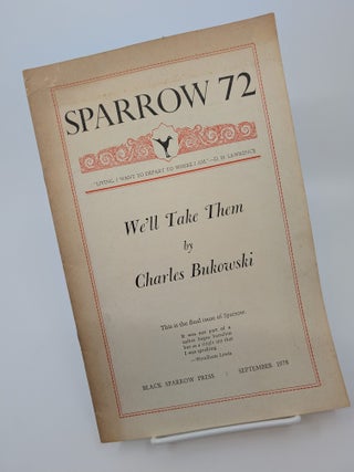 Item #34 We'll Take Them: Sparrow 72. Charles Bukowski